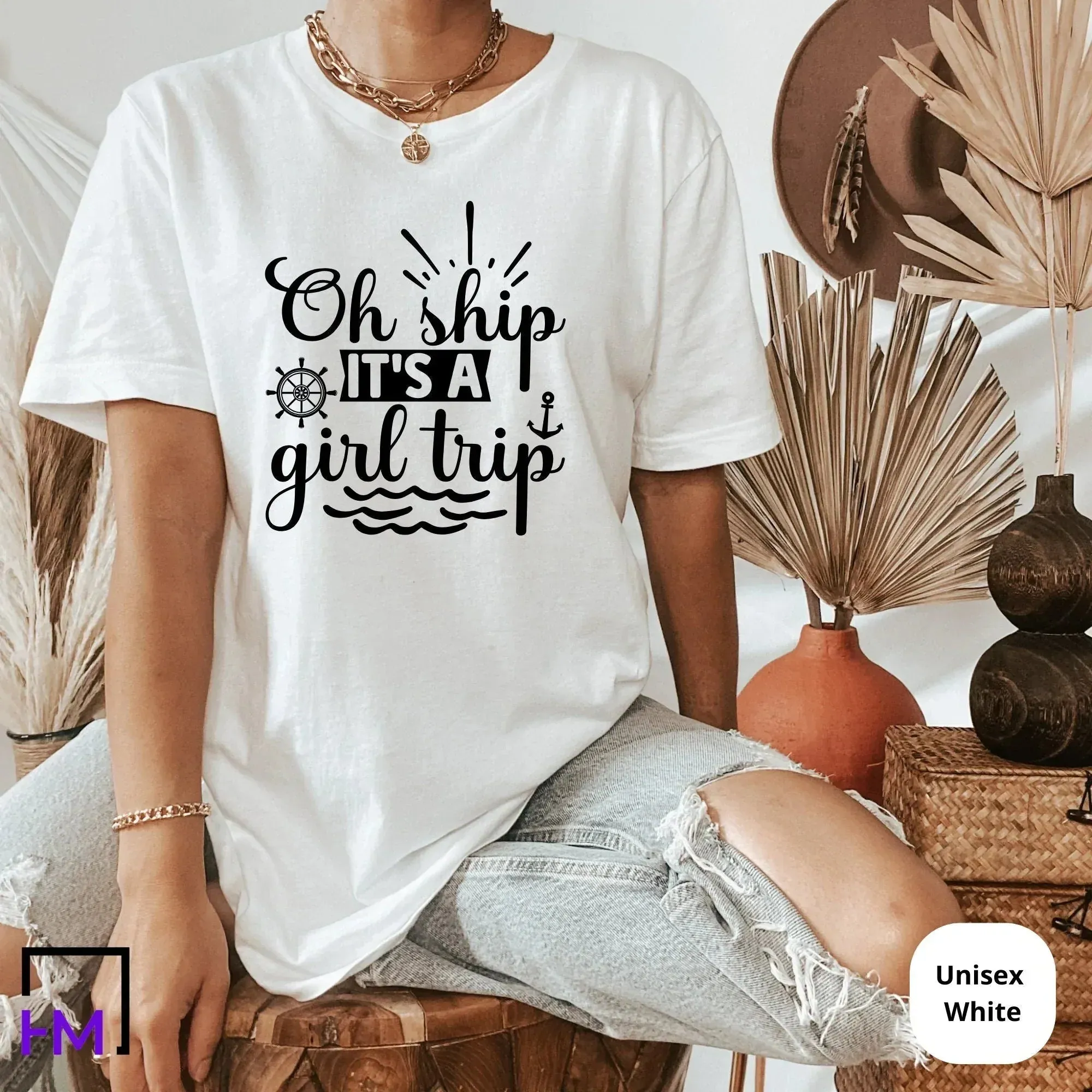 Oh Ship It's a Girls Trip Shirts